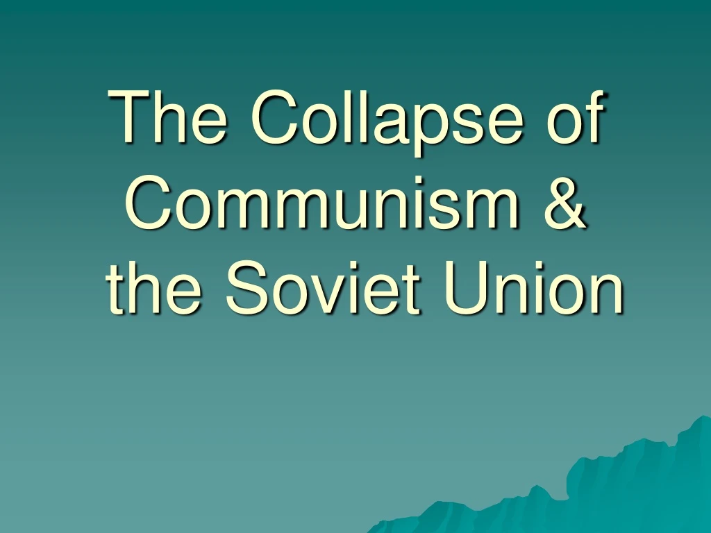 the collapse of communism the soviet union