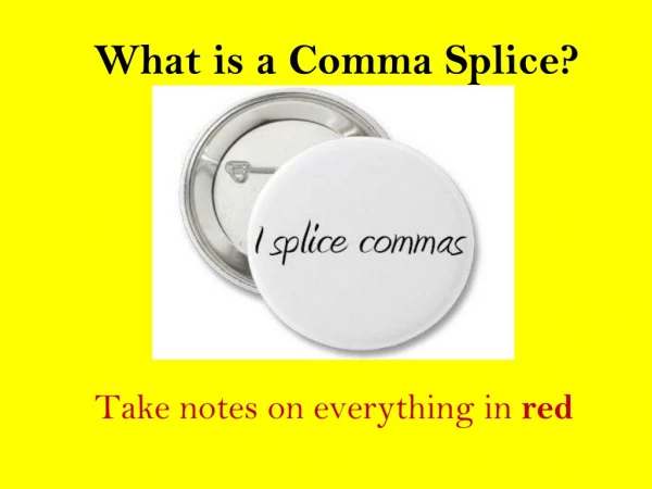 What is a Comma Splice?