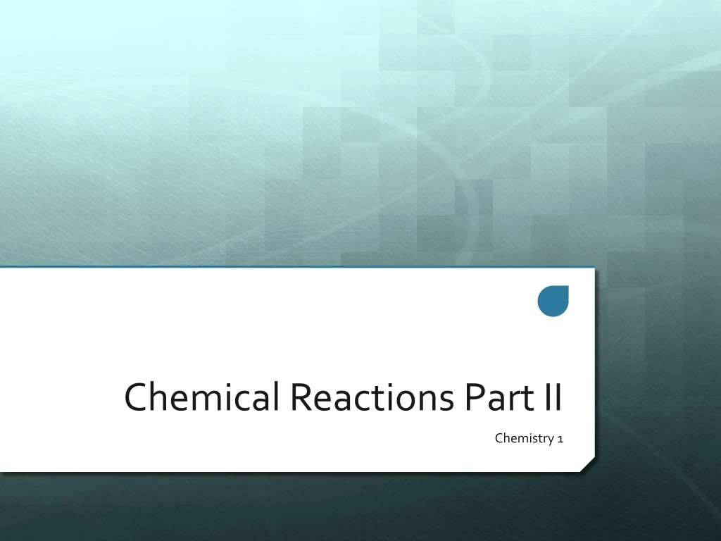 chemical reactions part ii