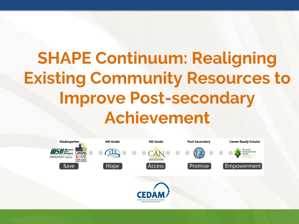 shape continuum realigning existing community resources to improve post secondary achievement