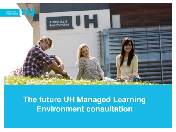 The future UH Managed Learning Environment consultation