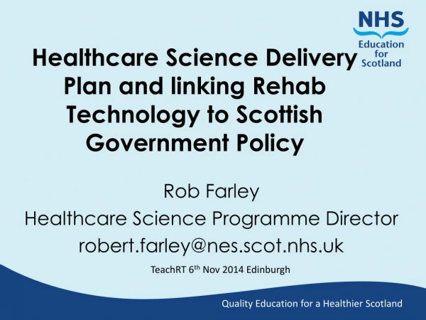 Healthcare Science Delivery Plan and linking Rehab Technology to Scottish Government Policy