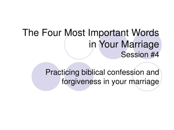 The Four Most Important Words in Your Marriage Session #4