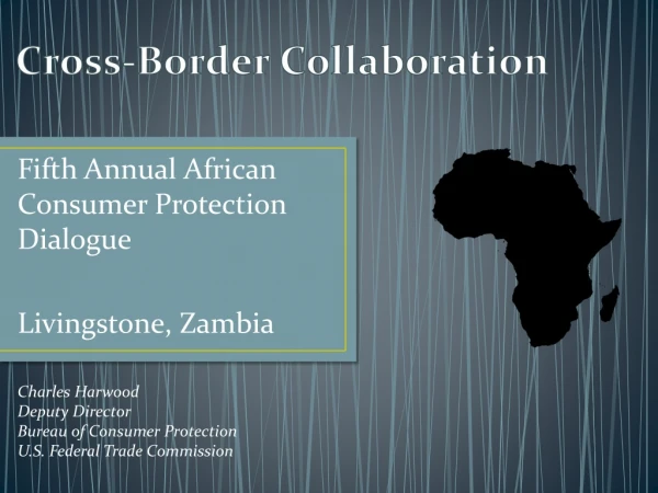 Fifth Annual African Consumer Protection Dialogue Livingstone, Zambia