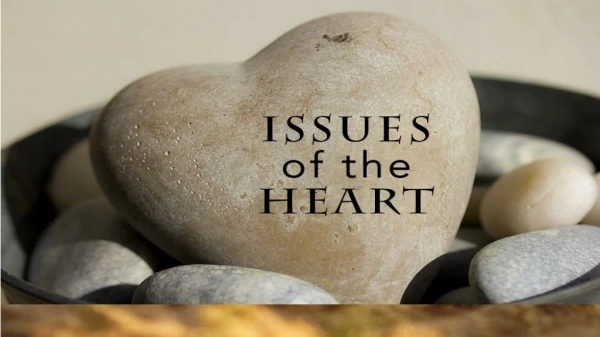 ISSUES OF THE HEART