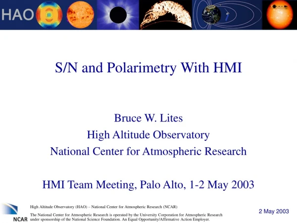 S/N and Polarimetry With HMI