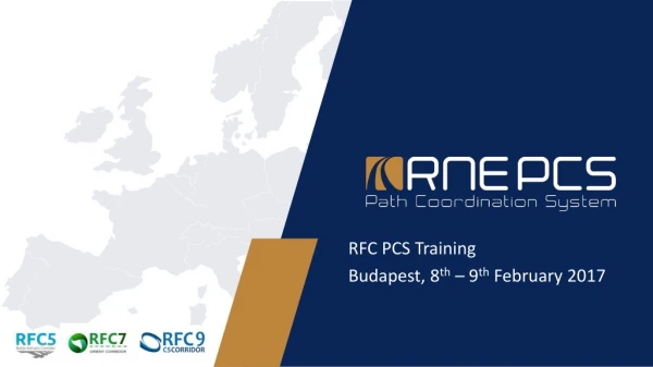 RFC PCS Training Budapest, 8 th – 9 th February 2017