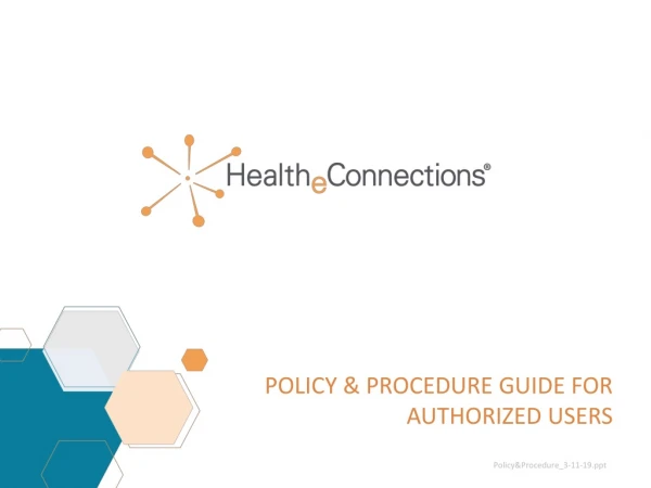 POLICY &amp; PROCEDURE GUIDE FOR AUTHORIZED USERS