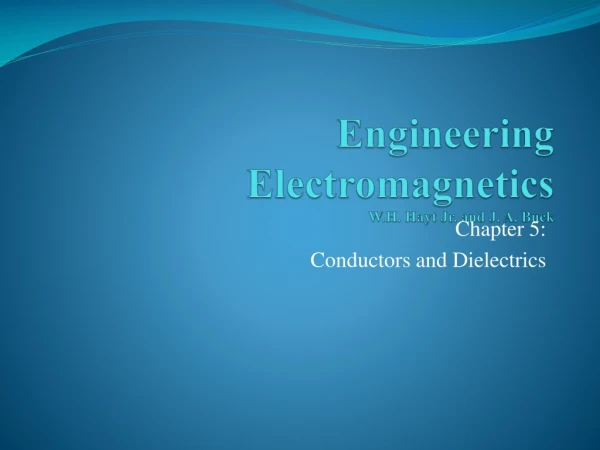 Engineering Electromagnetics W.H. Hayt Jr. and J. A. Buck