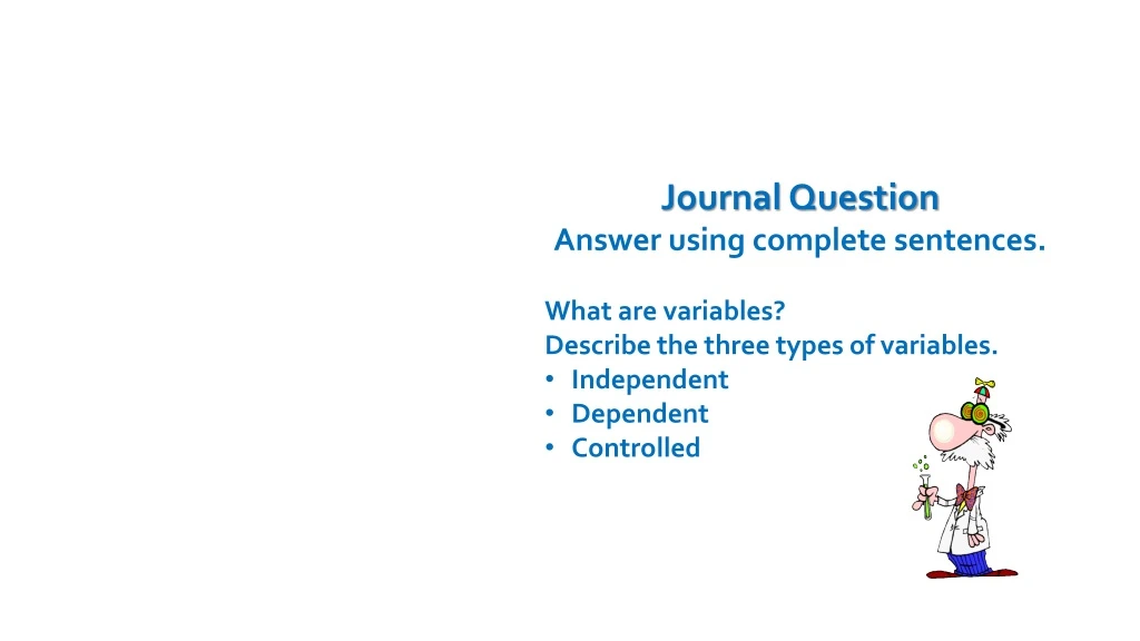 journal question answer using complete sentences