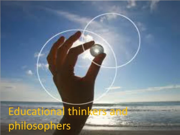 Educational thinkers and philosophers