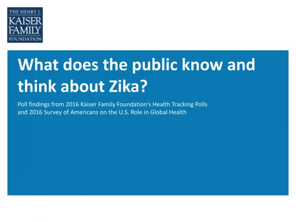 What does the public know and think about Zika ?