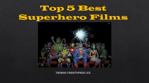 Top 5 Best Superhero Films