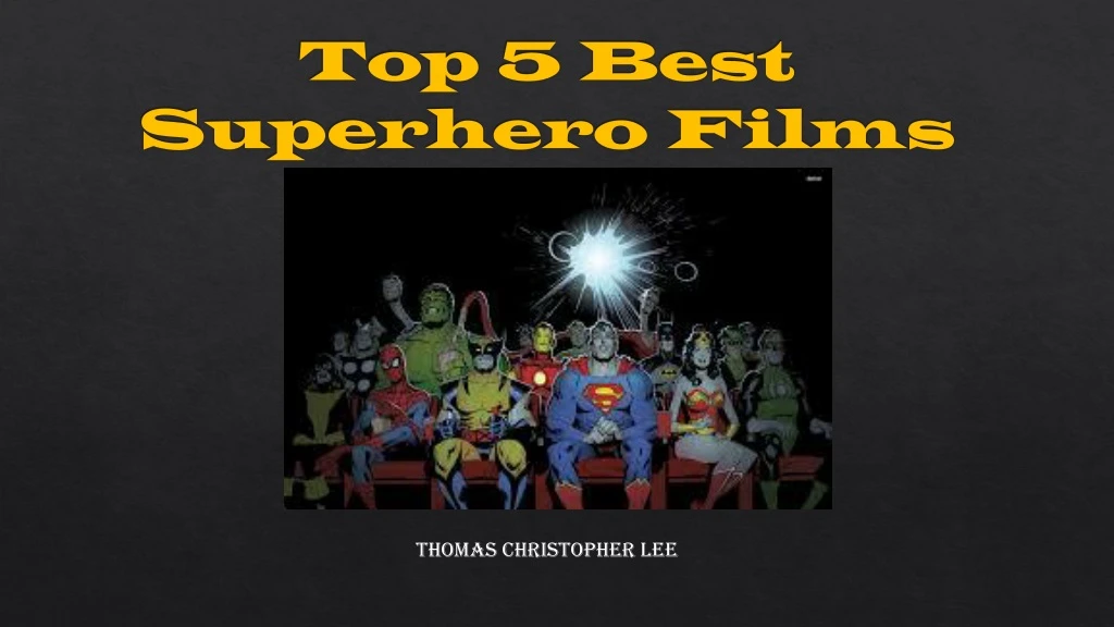 top 5 best superhero films
