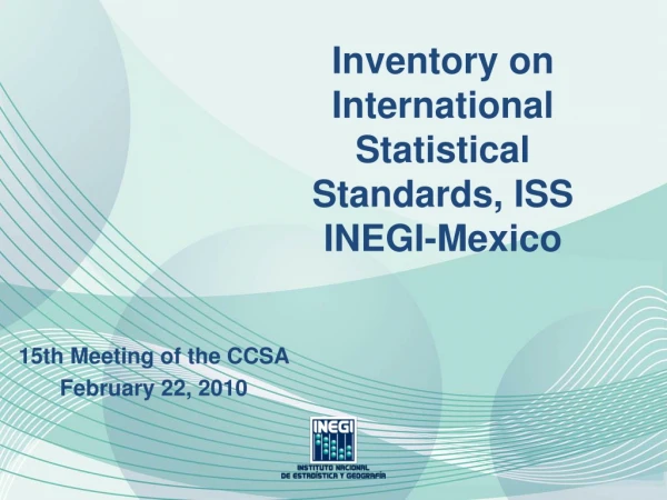 Inventory on International Statistical Standards, ISS INEGI-Mexico