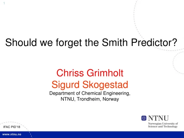 Should we forget the Smith Predictor?