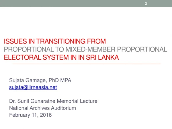 Sujata Gamage, PhD MPA sujata@lirneasia Dr. Sunil Gunaratne Memorial Lecture