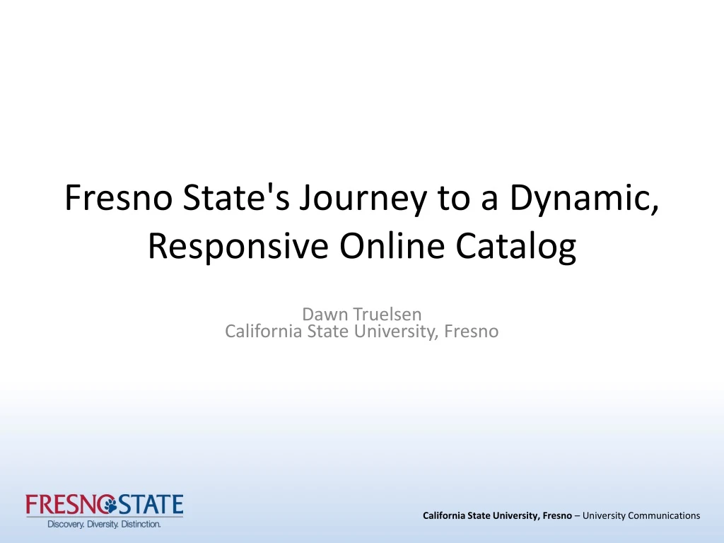 fresno state s journey to a dynamic responsive online catalog