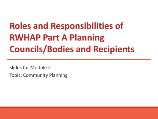 Roles and Responsibilities of RWHAP Part A Planning Councils/Bodies and Recipients