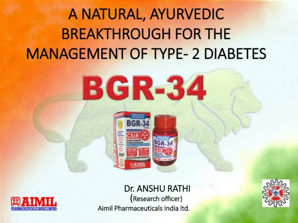 A NATURAL, AYURVEDIC BREAKTHROUGH FOR THE MANAGEMENT OF TYPE- 2 DIABETES