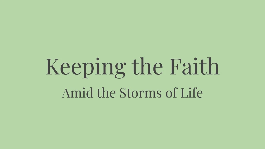 keeping the faith