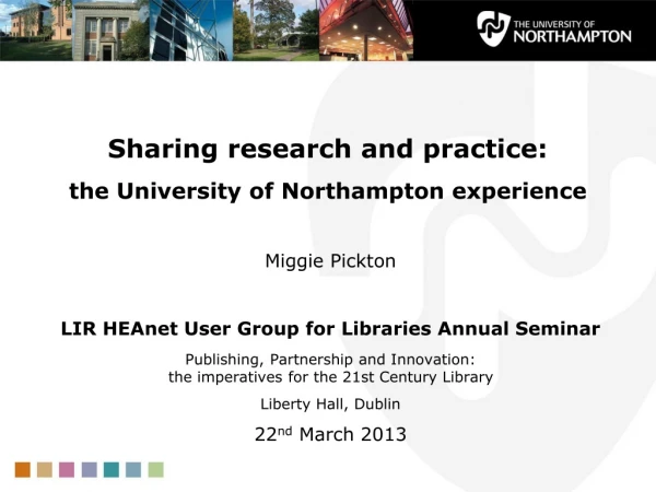Sharing research and practice: the University of Northampton experience