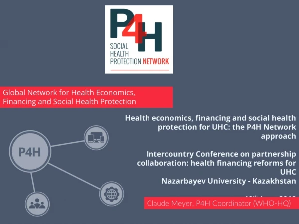 Health economics, financing and social health protection for UHC: the P4H Network approach