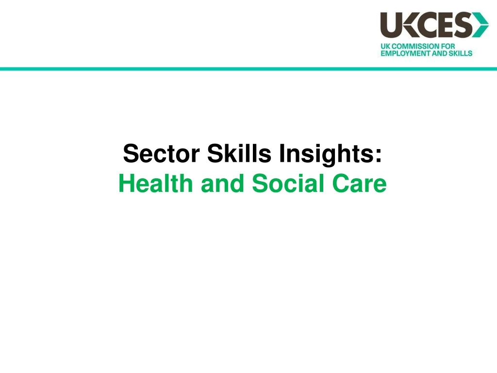 sector skills insights health and social care