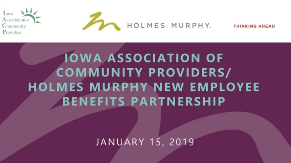 Iowa Association of Community Providers/ Holmes Murphy NEW Employee Benefits Partnership