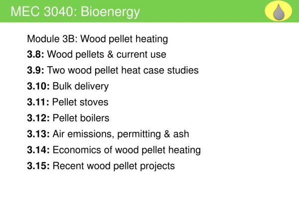 Module 3B: Wood pellet heating 3.8: Wood pellets &amp; current use