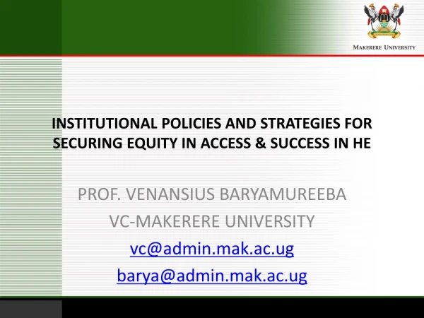 INSTITUTIONAL POLICIES AND STRATEGIES FOR SECURING EQUITY IN ACCESS &amp; SUCCESS IN HE