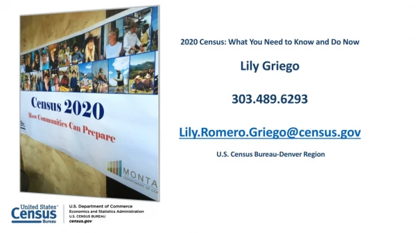 2020 Census: What You Need to Know and Do Now Lily Griego 303.489.6293