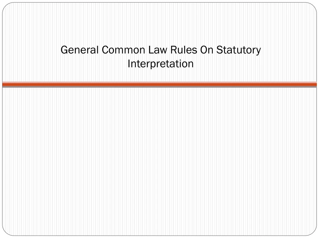 general common law rules on statutory interpretation