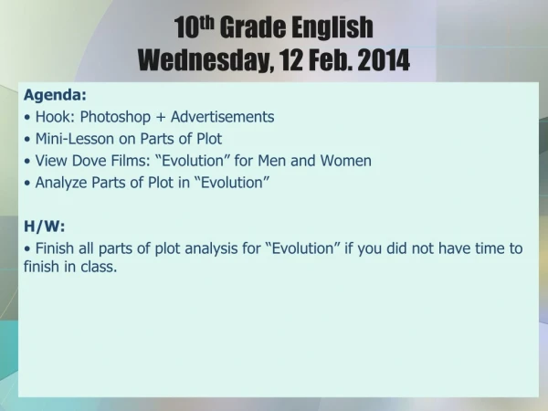 10 th Grade English Wednesday, 12 Feb. 2014