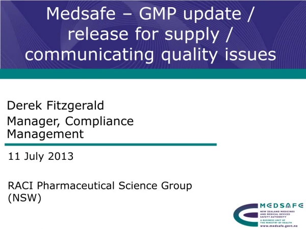 Medsafe – GMP update / release for supply / communicating quality issues