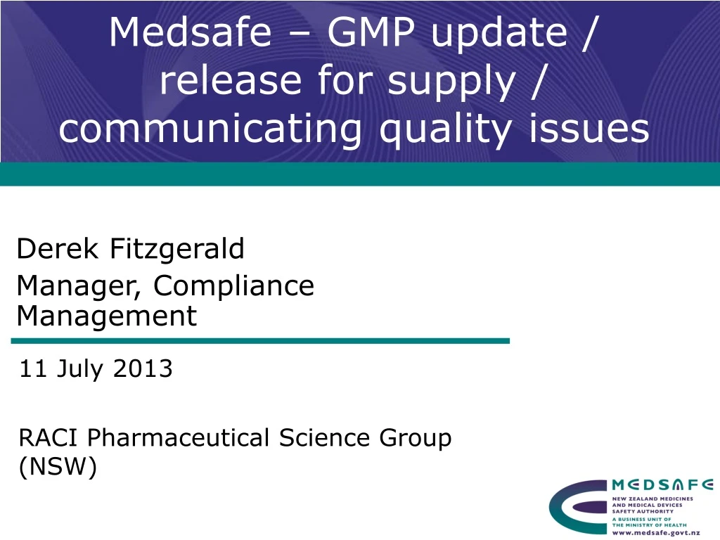 medsafe gmp update release for supply communicating quality issues
