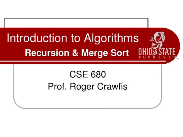 Introduction to Algorithms Recursion &amp; Merge Sort