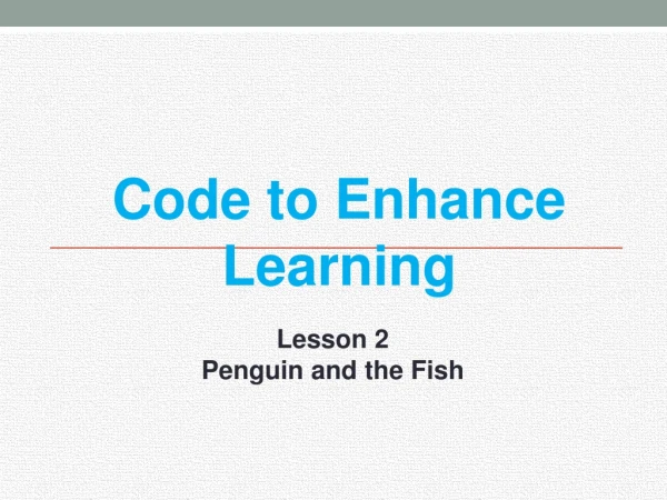 Code to Enhance Learning