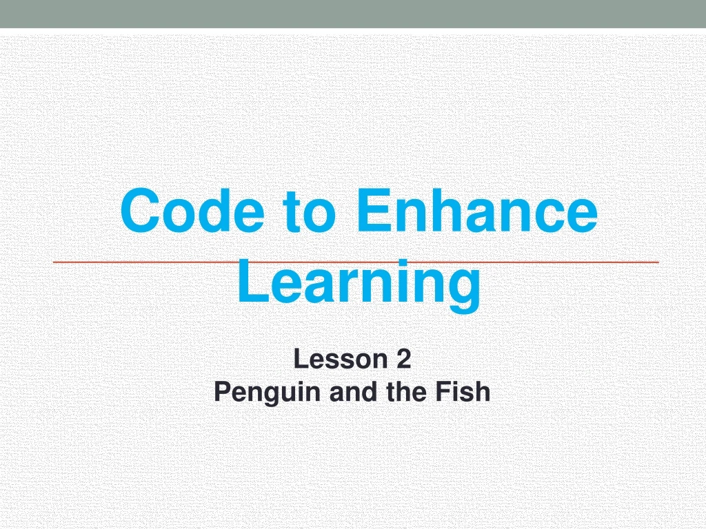 code to enhance learning