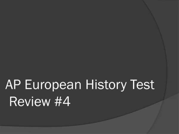 AP European History Test Review #4
