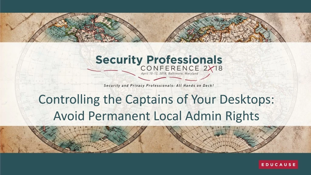 controlling the captains of your desktops avoid permanent local admin rights