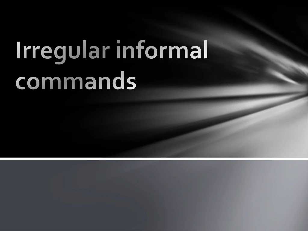irregular informal commands