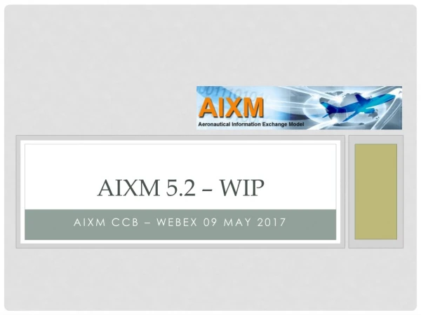 AIXM 5.2 – WIP