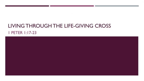 Living through the life-giving Cross