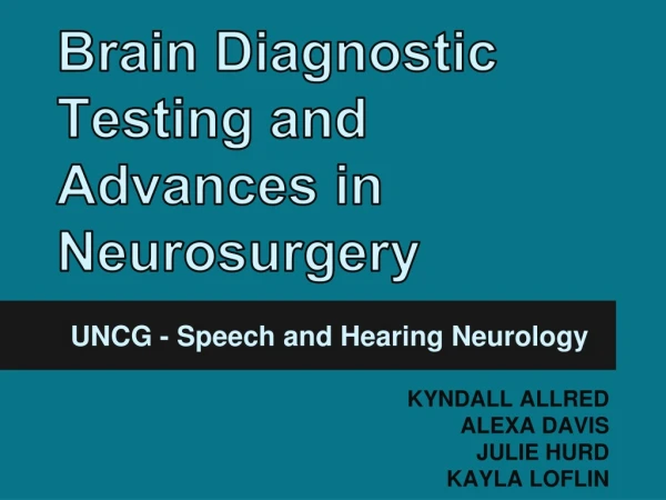 Brain Diagnostic Testing and Advances in Neurosurgery