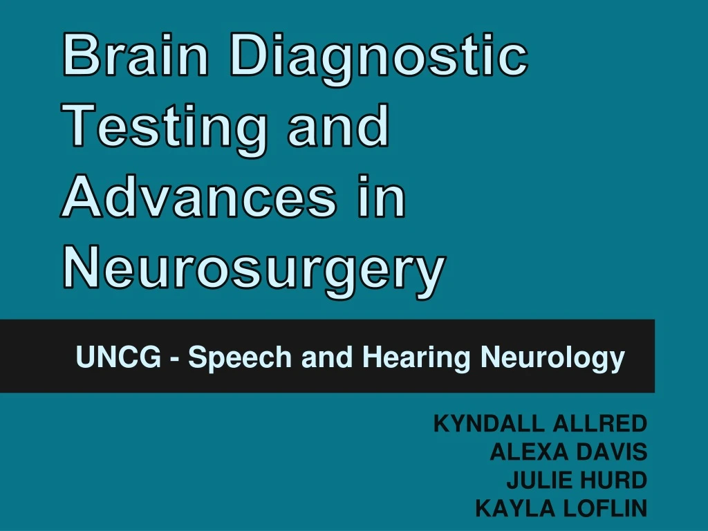 brain diagnostic testing and advances in neurosurgery