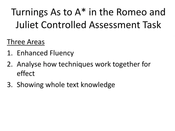 Turnings As to A* in the Romeo and Juliet Controlled Assessment Task