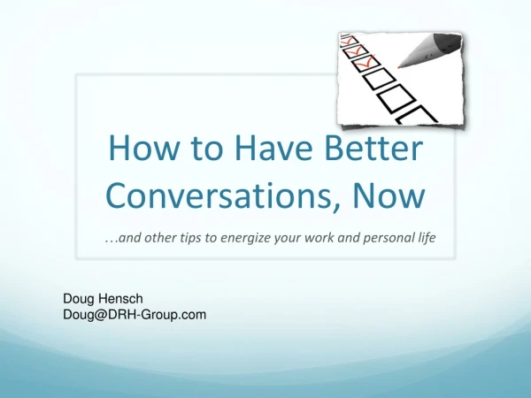 How to Have Better Conversations, Now