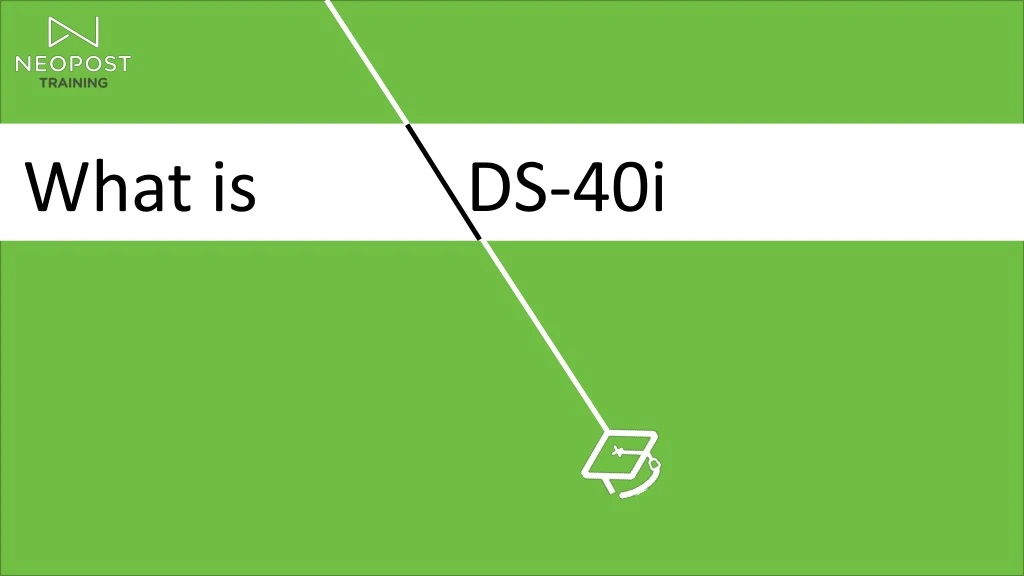 what is ds 40i