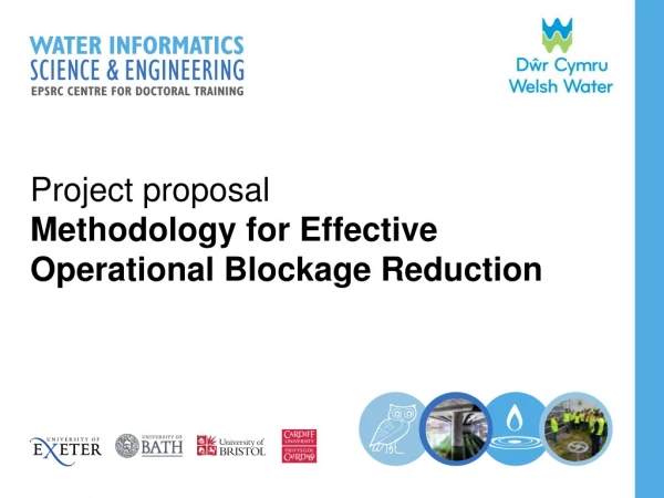 Project proposal Methodology for Effective Operational Blockage Reduction